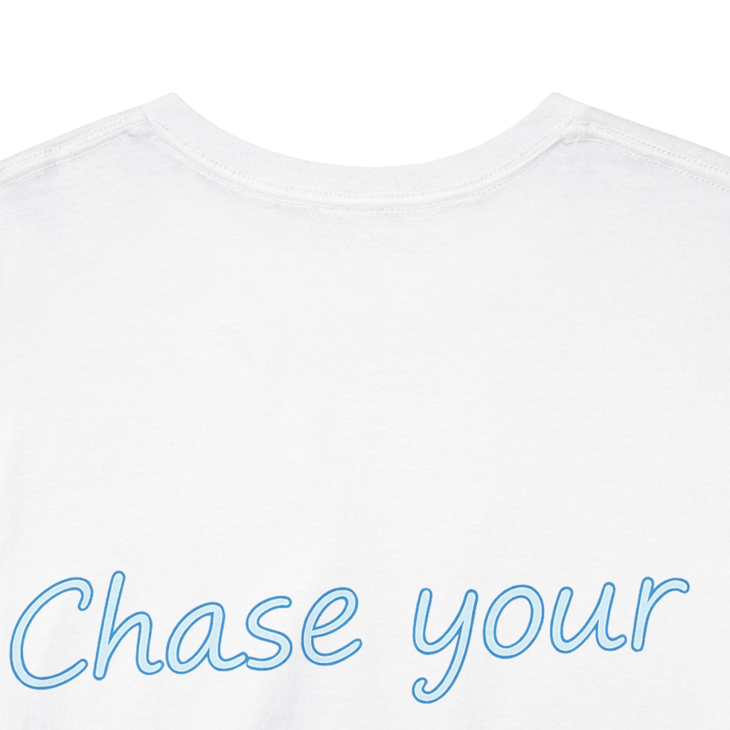 Regular Fit T-shirt Chase your Dreams, Not People